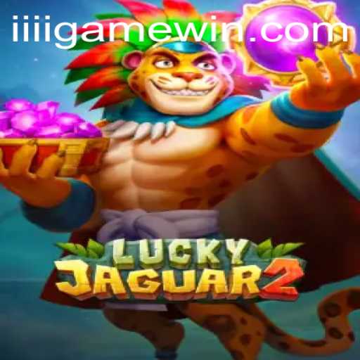 Exploring the Exciting World of Luckyjaguar2: A Game of Thrills and Strategy